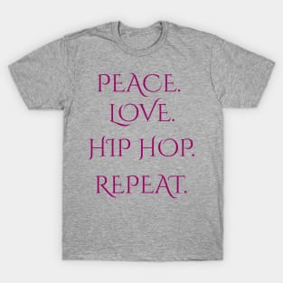 Peace Love Hip Hop Repeat Street Dance Fans Gift T-Shirt